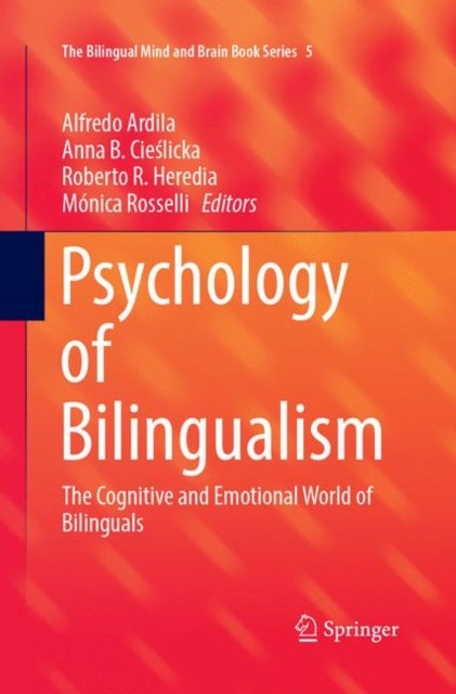 Psychology of Bilingualism - The Cognitive and Emotional World of Bilinguals