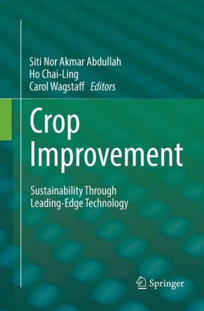 Crop Improvement - Sustainability Through Leading-Edge Technology