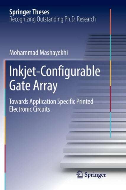 Inkjet-Configurable Gate Array - Towards Application Specific Printed Electronic Circuits