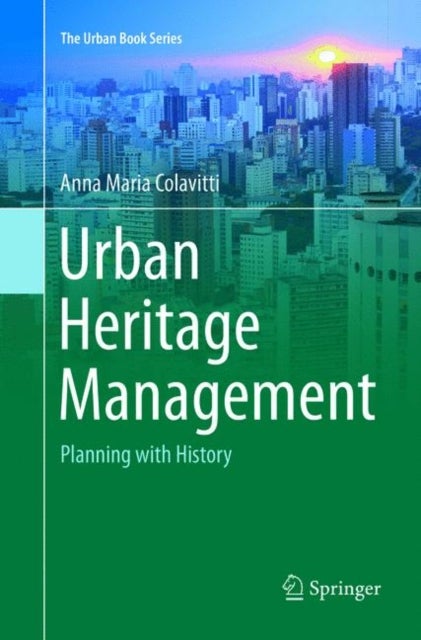 Urban Heritage Management - Planning with History