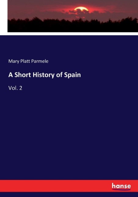 A Short History of Spain - Vol. 2