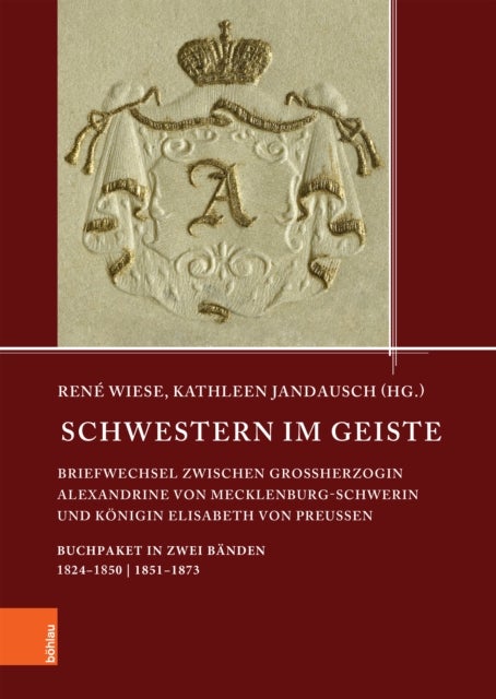 Schwestern im Geiste - Briefwechsel zwischen Großherzogin Alexandrine von Mecklenburg-Schwerin und Konigin Elisabeth von Preußen. Buchpaket