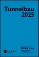 Taschenbuch fur den Tunnelbau 2025