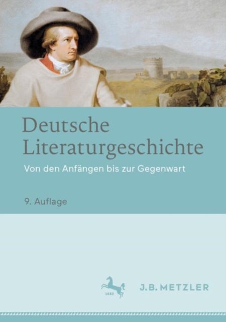 Deutsche Literaturgeschichte - Von den Anfangen bis zur Gegenwart