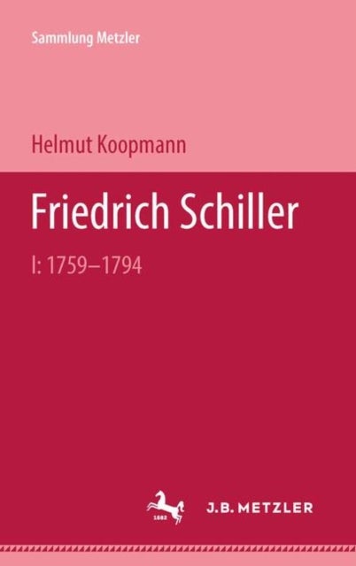 Friedrich Schiller - I: 1759–1794