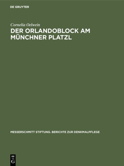 Der Orlandoblock Am Munchner Platzl - Geschichte Eines Baudenkmals