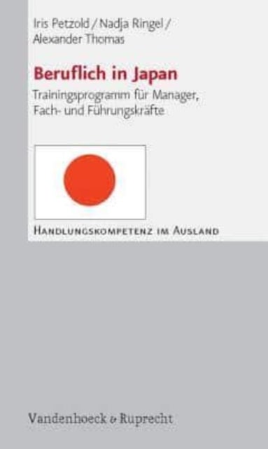 Handlungskompetenz im Ausland. - Trainingsprogramm fA"r Manager, Fach- und FA"hrungskrA¤fte