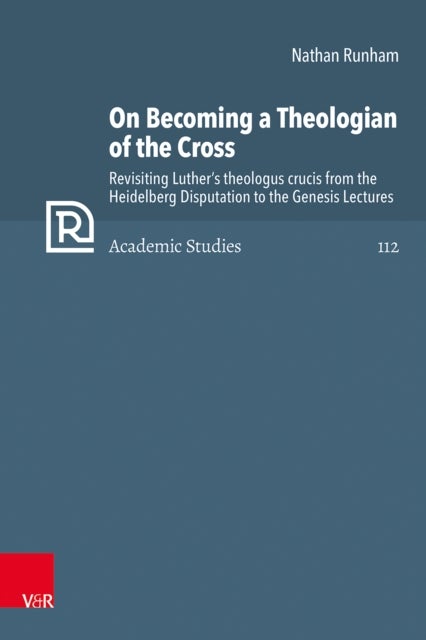 On Becoming a Theologian of the Cross - Revisiting Luther’s theologus crucis from the Heidelberg Disputation to the Genesis Lectures