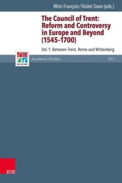 The Council of Trent - Reform and Controversy in Europe and Beyond (1545-1700)