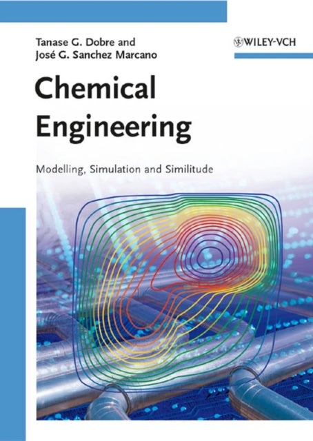 Chemical Engineering - Modeling, Simulation and Similitude