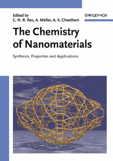 The Chemistry of Nanomaterials, 2 Volume Set - Synthesis, Properties and Applications
