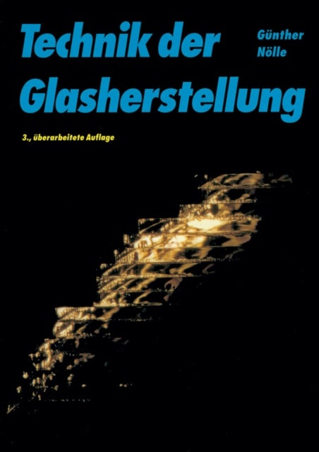 Technik der Glasherstellung