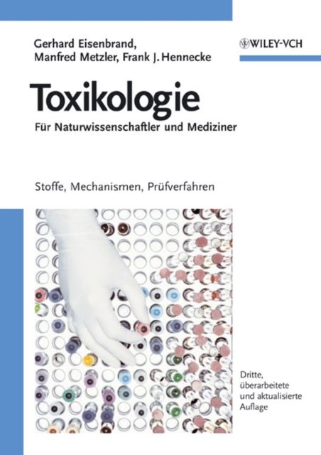 Toxikologie fur Naturwissenschaftler und Mediziner - Stoffe, Mechanismen, Prufverfahren