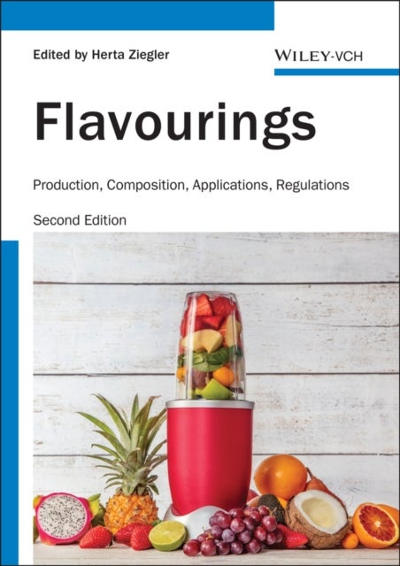 Flavourings - Production, Composition, Applications, Regulations