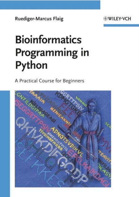 Bioinformatics Programming in Python - A Practical Course for Beginners