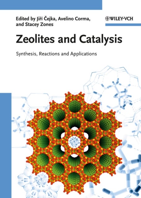 Zeolites and Catalysis - Synthesis, Reactions and Applications