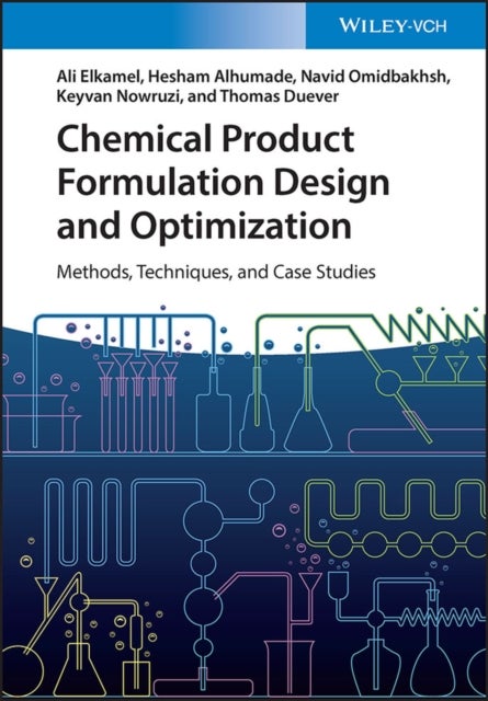 Chemical Product Formulation Design and Optimization - Methods, Techniques, and Case Studies