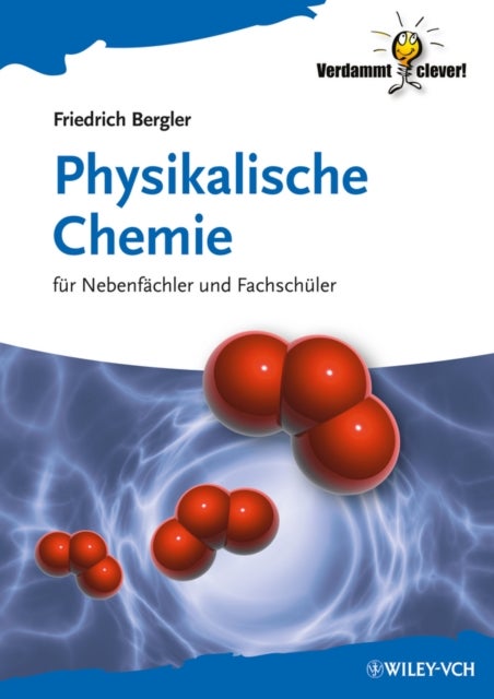 Physikalische Chemie - fur Nebenfachler und Fachschuler