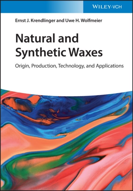 Natural and Synthetic Waxes - Origin, Production, Technology, and Applications
