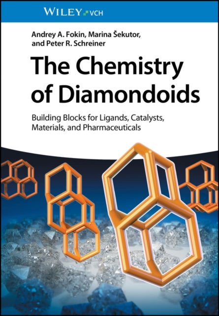 The Chemistry of Diamondoids - Building Blocks for Ligands, Catalysts, Pharmaceuticals, and Materials