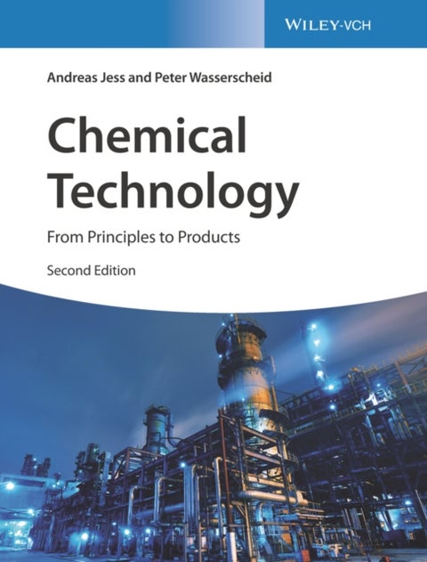 Chemical Technology - From Principles to Products