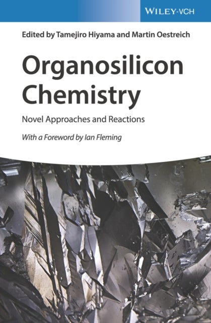 Organosilicon Chemistry - Novel Approaches and Reactions
