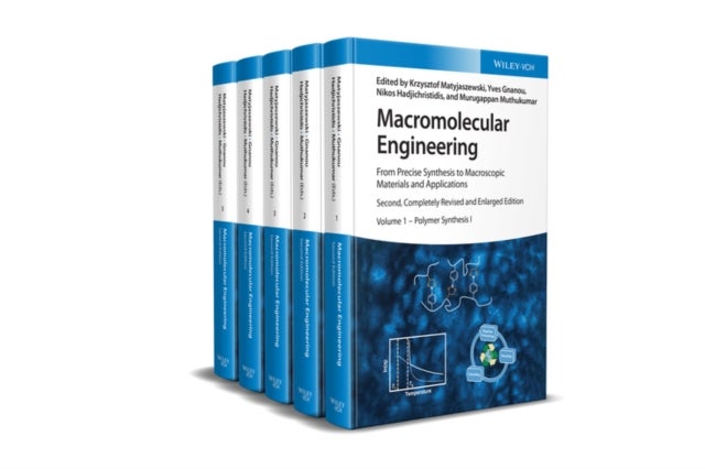 Macromolecular Engineering, 5 Volume Set - From Precise Synthesis to Macroscopic Materials and Applications
