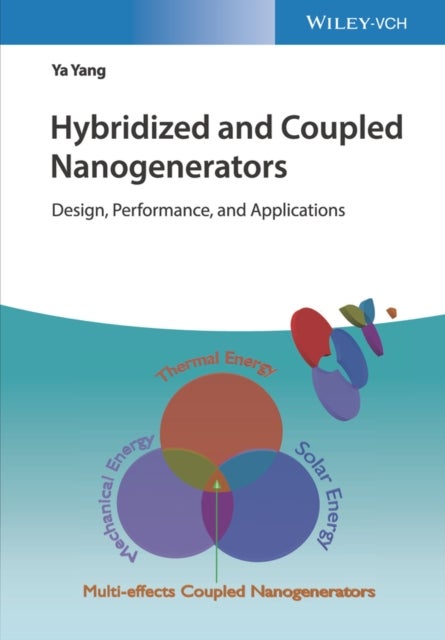 Hybridized and Coupled Nanogenerators - Design, Performance, and Applications