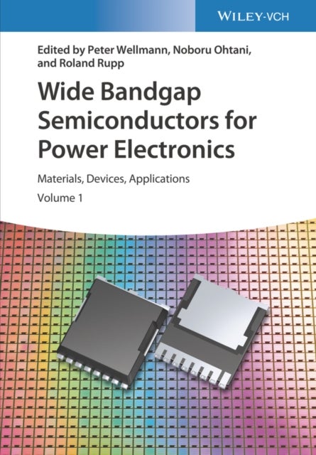 Wide Bandgap Semiconductors for Power Electronics - Materials, Devices, Applications