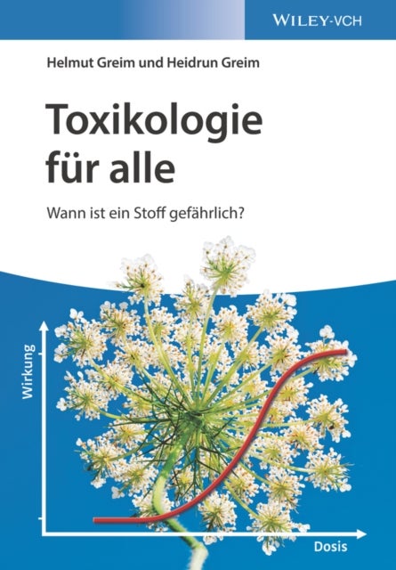 Toxikologie fur alle - Wann ist ein Stoff gefahrlich?