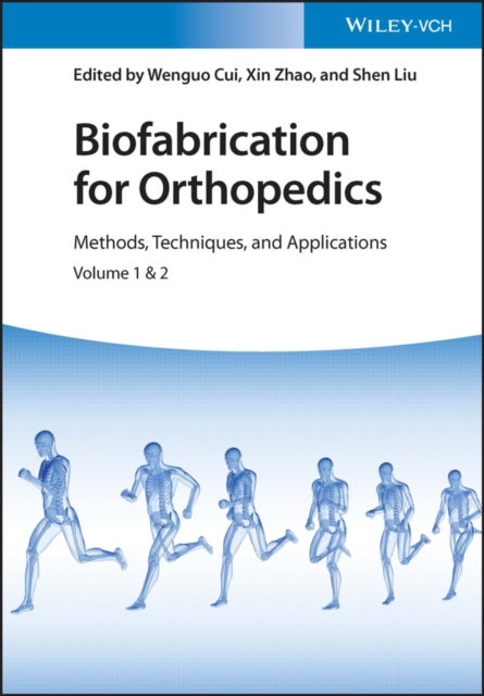 Biofabrication for Orthopedics, 2 Volumes - Methods, Techniques and Applications
