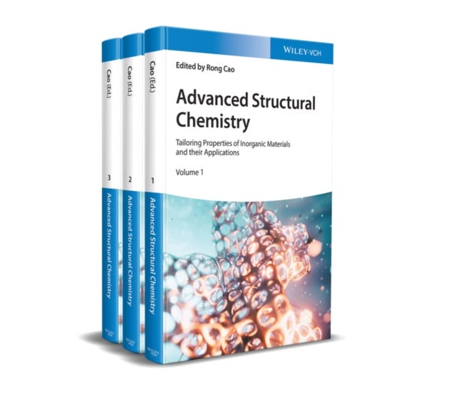 Advanced Structural Chemistry, 3 Volumes - Tailoring Properties of Inorganic Materials and their Applications