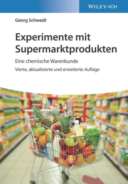 Experimente mit Supermarktprodukten - Eine chemische Warenkunde
