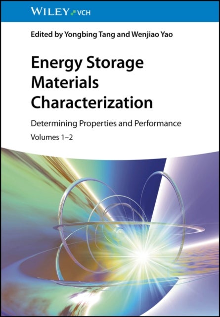 Energy Storage Materials Characterization, Volumes 1 - 2 - Determining Properties and Performance