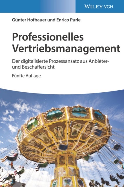Professionelles Vertriebsmanagement - Der digitalisierte Prozessansatz aus Anbieter- und Beschaffersicht