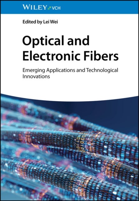 Optical and Electronic Fibers - Emerging Applications and Technological Innovations