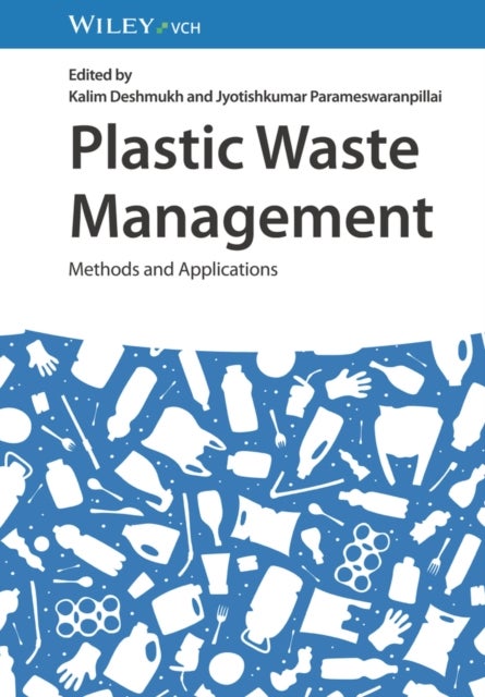 Plastic Waste Management - Methods and Applications