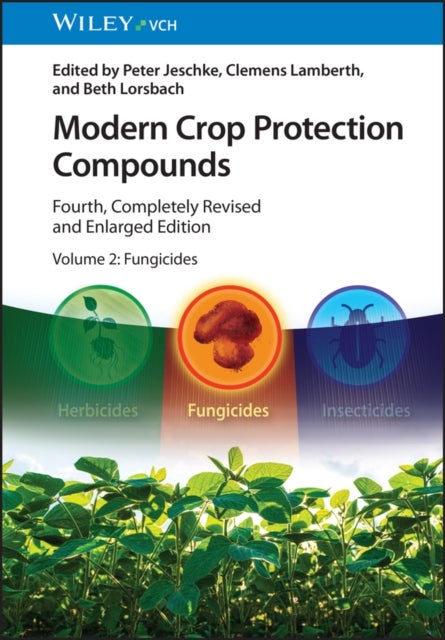 Modern Crop Protection Compounds, Volume 2 - Fungicides
