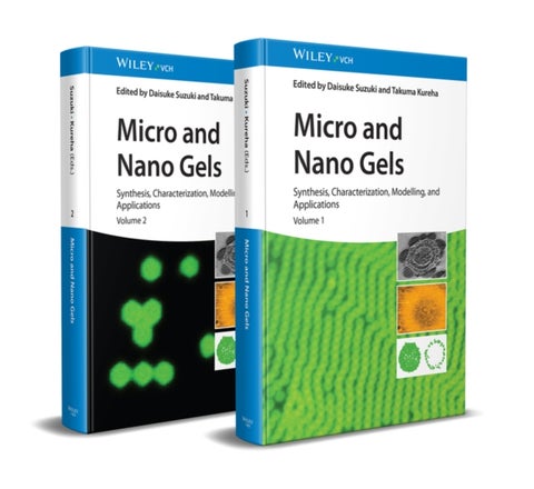 Micro and Nano Gels, 2 Volumes - Synthesis, Characterization, Modelling, and Applications