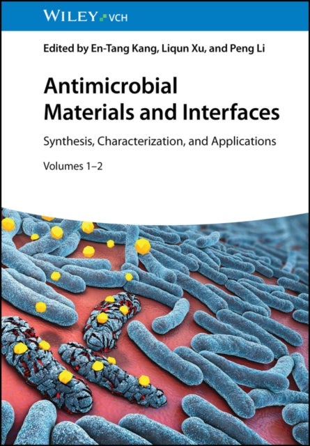 Antimicrobial Materials and Interfaces, 2 Volumes - Synthesis, Characterization, and Applications
