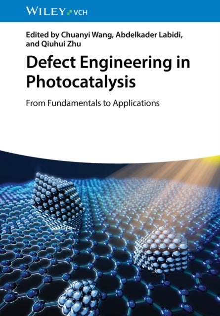 Defect Engineering in Photocatalysis - From Fundamentals to Applications