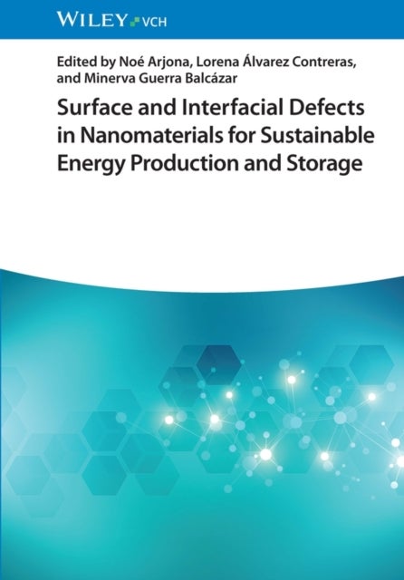 Surface and Interfacial Defects in Nanomaterials for Sustainable Energy Production and Storage