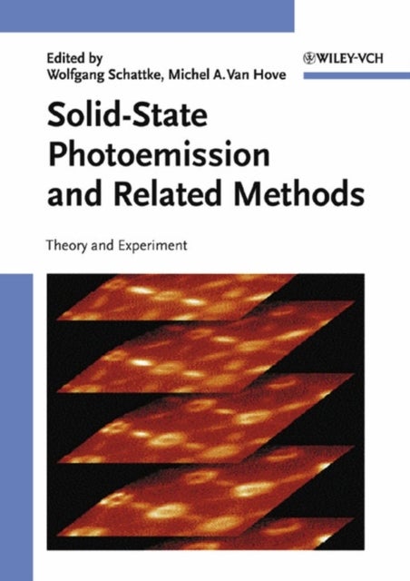 Solid-State Photoemission and Related Methods - Theory and Experiment