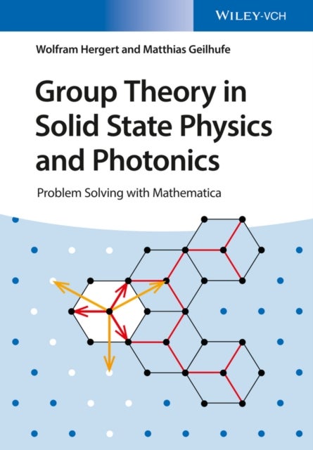 Group Theory in Solid State Physics and Photonics - Problem Solving with Mathematica
