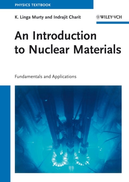 An Introduction to Nuclear Materials - Fundamentals and Applications