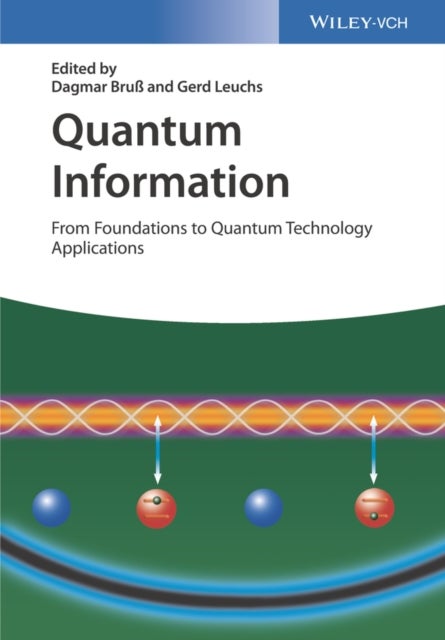 Quantum Information, 2 Volume Set - From Foundations to Quantum Technology Applications