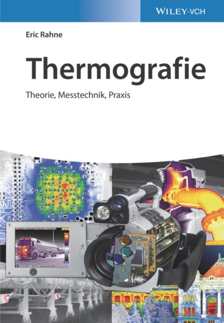 Thermografie - Theorie, Messtechnik, Praxis