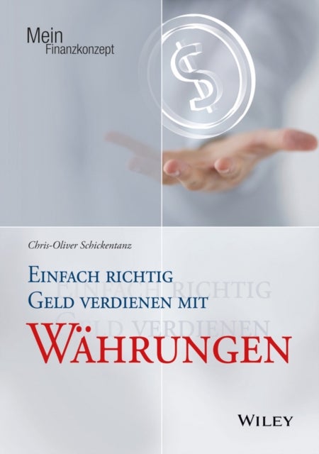 Einfach richtig Geld verdienen mit Wahrungen
