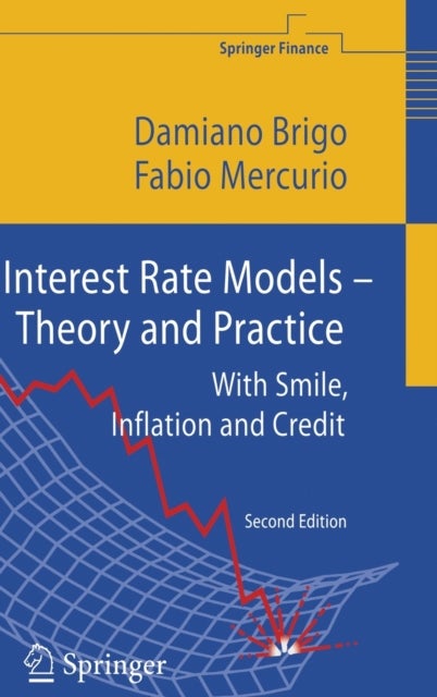 Interest Rate Models - Theory and Practice - With Smile, Inflation and Credit
