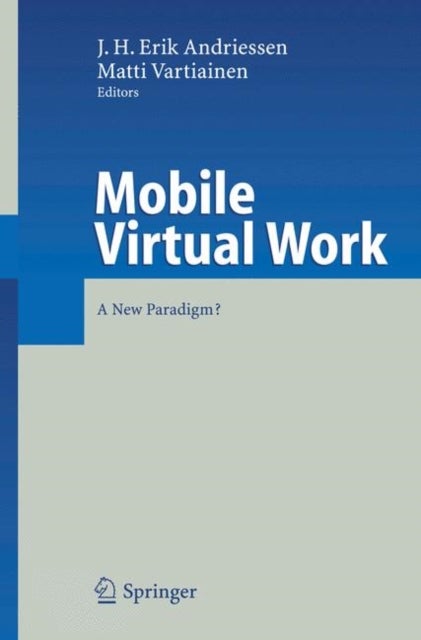 Mobile Virtual Work - A New Paradigm?